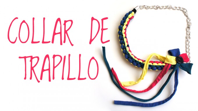 Cómo hacer un collar de trapillo